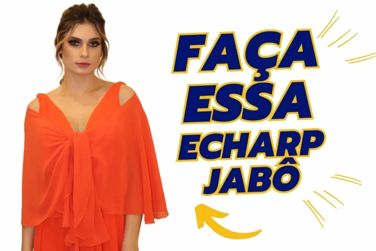 Echarp jabô dicas de como fazer